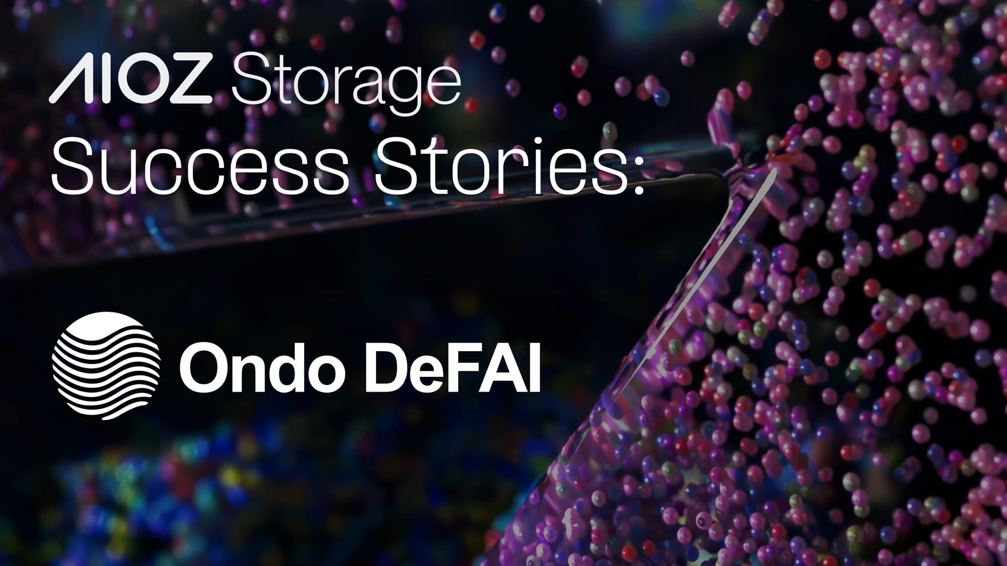 AIOZ Storage Success Stories: Ondo DeFAI